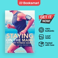 Staying On The Mark With My Fitness Goals - Fitness Journal Tracker | Activinotes | Paperback | Engl