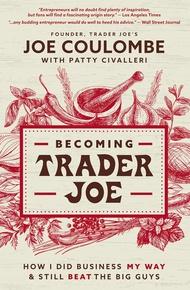 หนังสืออังกฤษใหม่ Becoming Trader Joe : How I Did Business My Way and Still Beat the Big Guys [Paper