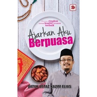 AJARKAN AKU BERPUASA - Datuk Kazim Elias