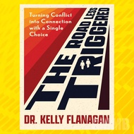 The Road Less Triggered Turning Conflict Into Connection With A Single Choice | GMMBA1246 | Self Hel