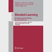 Blended Learning: Re-Thinking and Re-Defining the Learning Process.: 14th International Conference, Icbl 2021, Nagoya, Japan, August 10-13, 2021, Proc