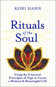 Rituals of the Soul Kori Hahn