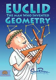 Euclid: The Man Who Invented Geometry (Mega Minds) Euclid: The Man Who Invented Geometry (Mega Minds