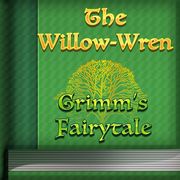 Willow-Wren, The Jacob Grimm