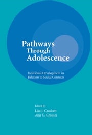 Pathways Through Adolescence Lisa J. Crockett