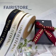 Love Is Eternal Satin Ribbon 2.5 cm Per meter