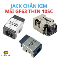 MSI GF63 Thin DC Charging Jack 10SC/UC/UD 11UC/UD/UCX pin - New product - TIEN IC