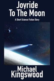Joyride To The Moon Michael Kingswood