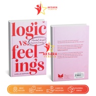 Book LOGIC VS Feeling to Become a Waras in the Valley of Love Logic of Wound Feelings