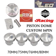 LEO THAILAND 70mm 75mm 76mm 80mm 16PIN Piston Dome For Custom Use (Spec Giler)