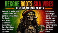 Flashdisk Musik Lagu MP3 REGGAE ROOTS SKA VIBES 2026 - Playlist Terpopuler Paling Asyik Buat Santai