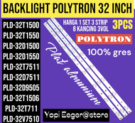 BACKLIGHT TV LCD LED POLYTRON 32 INCH PLD-32T1500-PLD 32T1550-PLD 32T7511-PLD 32D1550-PLD 32D1550- PLD 32D7511 PLD 32D9505 PLD 32T711 BACKLIGHT TV 32 INCH