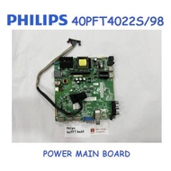 PHILIPS LED TV 40PFT4022S/98 40PFT4022S 40PFT4022S98 40PFT4022 Power Main Board All-in-One AIO Board