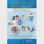 Achieving Safe Health Care: Delivery of Safe Patient Care at Baylor Scott &amp; White Health