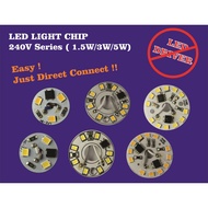LED  Module Board IC Driverless 240V Series ( 1.5W / 3W / 5W )