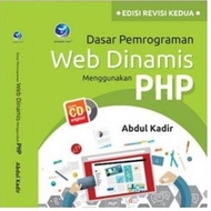 Basics of Dynamic Web Programming Using PHP (Second Revised Edition) - Abdul Kadir