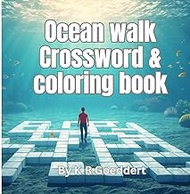 Ocean Walk Adult crossword puzzles and coloring book: Calm and relaxing coloring pages