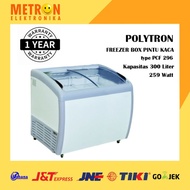 POLYTRON PCF 296 / FREEZER BOX PINTU KACA 300 LT LITER / LEMARI