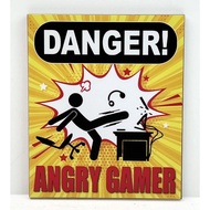 DANGER! ANGRY GAMER SIGN