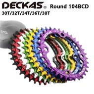 Deckas 104BCD Round Narrow Wide Chainring MTB Mountain bike bicycle 104BCD 32T 34T 36T 38T crankset 