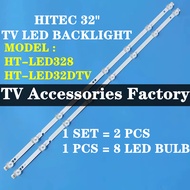 HT-LED328 HT-LED32DTV HITEC 32" TV LED BACKLIGHT (LAMP TV) HITEC 32 INCH LED TV BACKLIGHT HTLED328