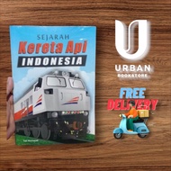 BUKU SEJARAH KERETA API INDONESIA - YATI NURHAYATI