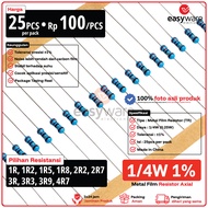 [25 PCS] Metal Film Resistor 1/4W 1% 1R 1R2 1R5 1R8 2R2 2R7 3R 3R3 3R9 4R7