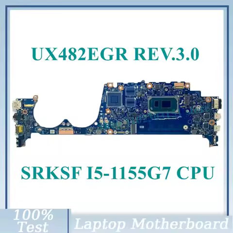 High Quality UX482EGR REV.3.0 With SRKSF I5-1155G7 CPU Mainboard For Asus Laptop Motherboard 100% Fu