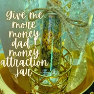 Give me more money dad  M0ney Attraction Jar