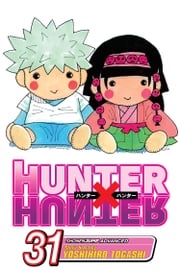Hunter x Hunter, Vol. 31 Yoshihiro Togashi