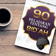 90 Pelajaran Tentang Bidaah l Kapten Hafiz Firdaus l Santai Ilmu Publication