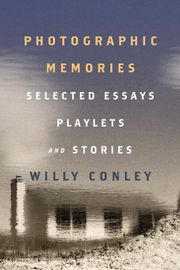 Photographic Memories Willy Conley