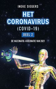 HET CORONAVIRUS (COVID-19) – Deel 2 Ineke Siegers