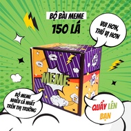 Bộ Bài MEME 150 Lá Quẩy Lên Bạn - Lên Bạn Êi Board Game chơi cùng nhóm bạn vui vẻ hài hước Bài Meme 
