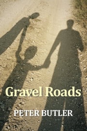 Gravel Roads Peter Butler