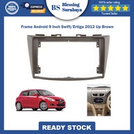 9 Inch Android Frame Swift Old Ertiga 2012 Brown Android Player 9 Inch