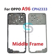 Middle Frame For Oppo A96 CPH2333 Middle Frame Housing Bezel Repair Parts