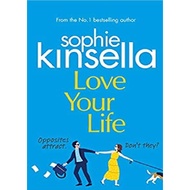 Love Your Life:ISBN:9781787630284:By (Author):Kinsella, Sophie