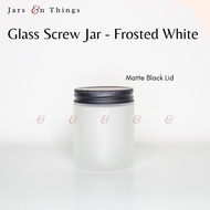 ♞,♘Frosted White Screw Jar (120ml / 250ml capacity) - Glass Jar (Candle Jar / Screw Jar Screw Lid)