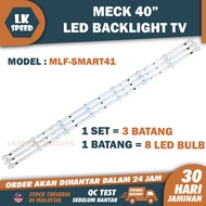MLF-SMART41 MECK 41" LED TV BACKLIGHT (LAMPU TV) MECK 41 INCH LED TV BACKLIGHT BACKLIGHT