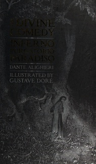 The divine comedy by Dante Alighieri 1265-1321 author Doré Gustave 1832-1883 illustrator