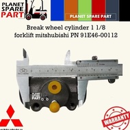 Brake Wheel Cylinder 1 1/8 Pn 91E4600112 Mitsubishi Grendia Fd20/25/30 Forklift New Stock