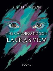 The Cardboard Sign: Laura's View K.Y. Thompson