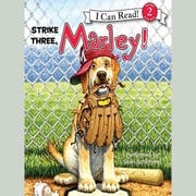 Marley: Strike Three, Marley! John Grogan