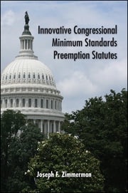 Innovative Congressional Minimum Standards Preemption Statutes Joseph F. Zimmerman