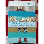 [PRELOVED/USED/SECONDHAND ENGLISH NOVEL] What if... Everyone Knew Your Name? (Liz Rusdeschel and Sar