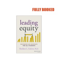 Leading Equity: Becoming an Advocate for All Students (Paperback) by Sheldon L. Eakins