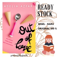 [SEALED-ORIGINAL] Novel Out Of Love 2017 - ADELIA AZFAR