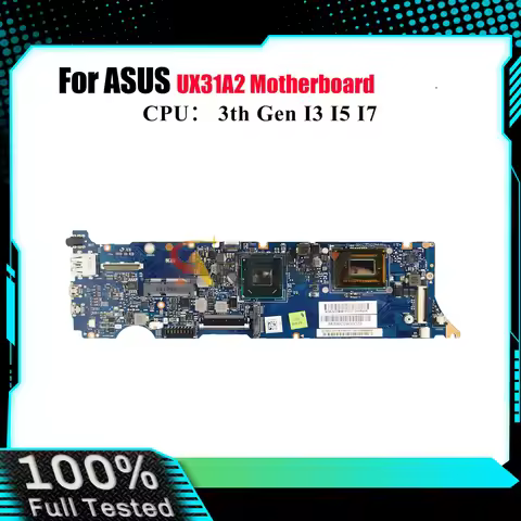 UX31A2 Laptop Motherboard For ASUS ZenBook UX31A UX31A2 Notebook Mainboard With I3 I5 I7 CPU 100% te
