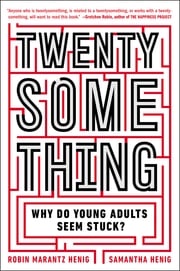 Twentysomething Robin Marantz Henig